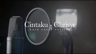 Cintaku - Chrisye (Lara cover version)