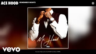 Ace Hood - Remember Nights (Audio)