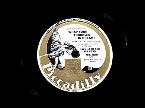 Wrap Your Troubles In Dreams / Heartachess  - JACK LEON AND HIS BAND 1931