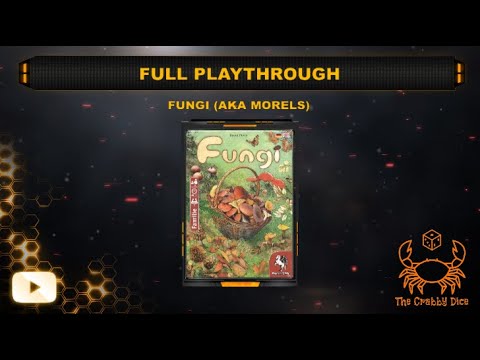 Fungi (aka Morels) ... Full Playthrough by the Crabby Dice