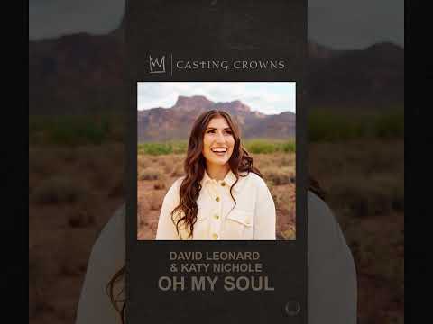 ARTIST ANNOUNCEMENT: "Oh My Soul" featuring David Leonard and Katy Nichole (9/1/23)