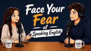 How to Face Your Fear of Speaking English | 30-Minute English Conversation | 1000+ Active Words