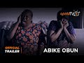Abike Obun Yoruba Movie 2024 | Official Trailer | Now Showing On ApataTV+