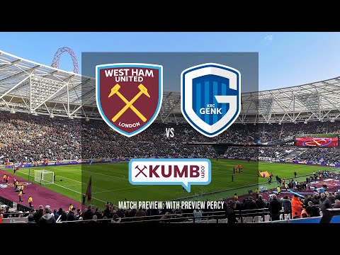 West Ham United v KRC Genk: Match Preview (with Preview Percy)