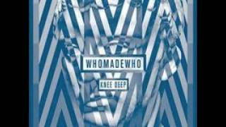 WhoMadeWho - There&#39;s An Answer