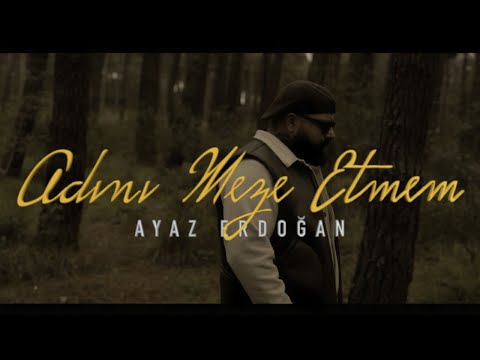 Ayaz Erdoğan - Adını Meze Etmem ( Lyric Video )