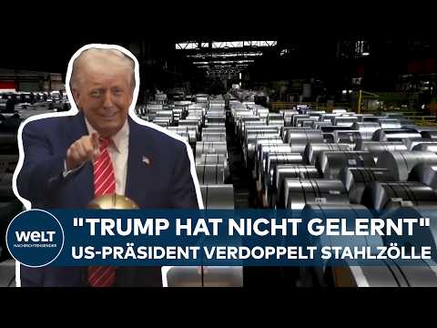 USA: Paukenschlag von Trump! Neuer Zoll-Hammer löst Beben bei Stahlbranche aus