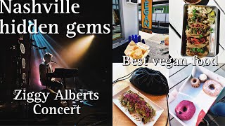 A weekend of hidden gems in Nashville | Ziggy alberts concert | vegan food in Nashville
