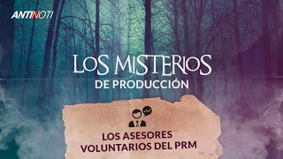 Los Asesores Voluntarios De Luis Abinader [Los Misterios De Producción] | Antinoti