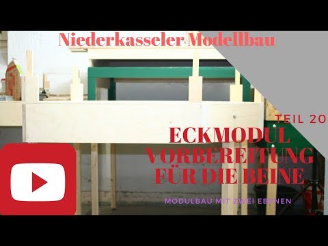 Modellbahn Modulanlage 2 Ebenen Teil 20 Eckmodul Bein einbauen Anfang Spur N Modelleisenbahn Anlage