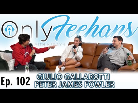 Giulio Gallarotti, Peter James Fowler - OnlyFeehans Ep. 102
