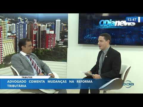 O DIA NEWS 09 12 2019  MauriÌcio Fortes (Pres. da Com. Estatuto TributaÌrio) - Tributos