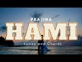 Hami - Prajina X Regan | Lyrics and Chords