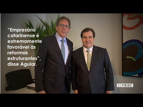 Presidente da FIESC, Mario Cezar de Aguiar, se reúne com presidente da Câmara, Rodrigo Maia