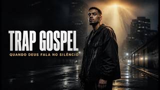 TRAP GOSPEL 2026 | Quando Deus Fala no Silêncio — Christian Trap para Ouvir e Refletir #trapgospel