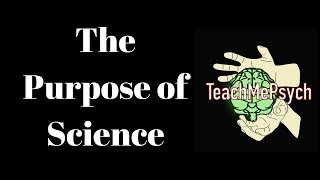 The Purpose of Science