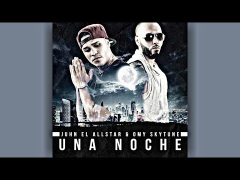 Juhn Ft Omy Sky Tune - Una Noche
