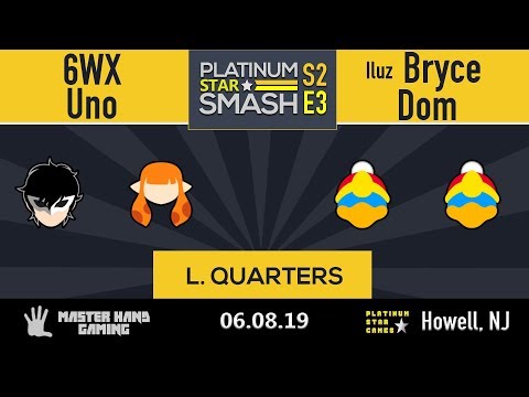 Platinum Star Smash S2:E3 - 6WX +  Uno vs IluZ | Bryce + Dom - L Quarterfinals