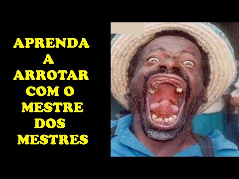 Aprenda a arrotar com o mestre dos mestres!