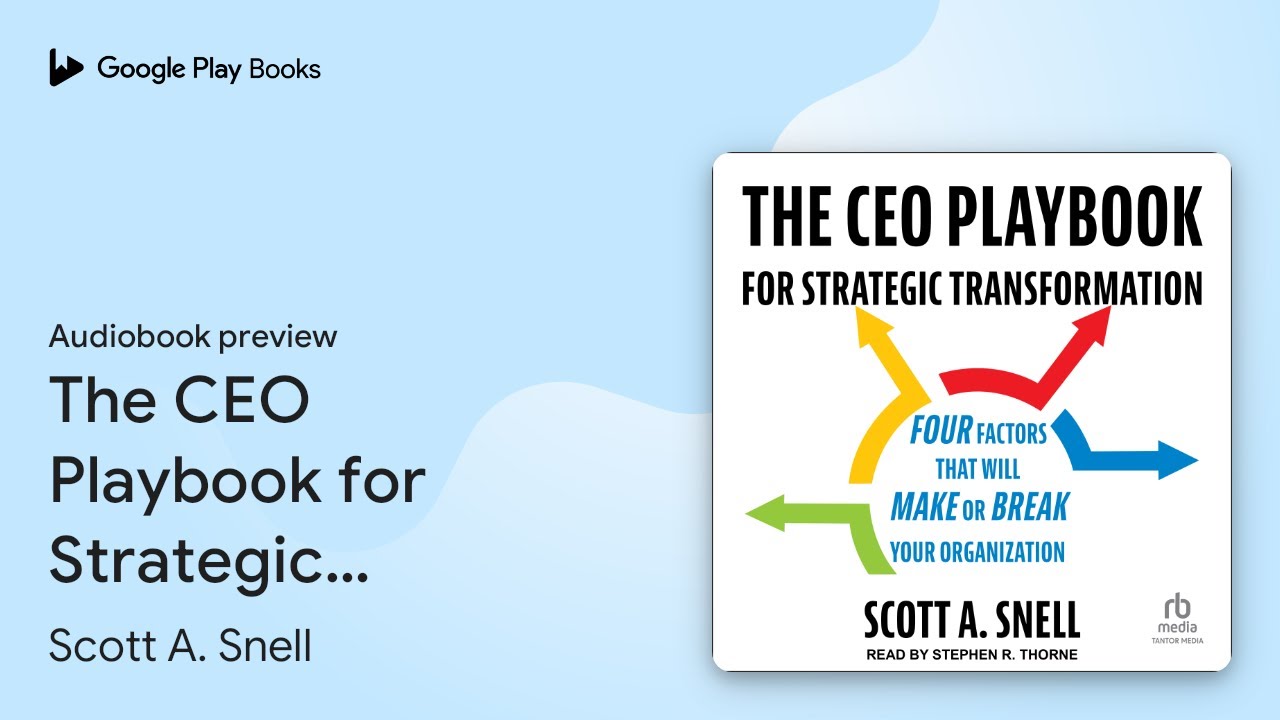 The CEO Playbook for Strategic Transformation:… by Scott A. Snell · Audiobook preview