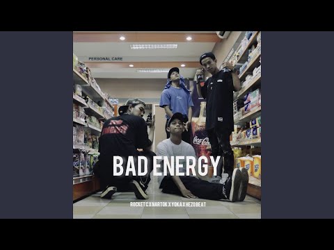 Bad Energy (feat. NARTOK, YOKA, HEZOBEAT)
