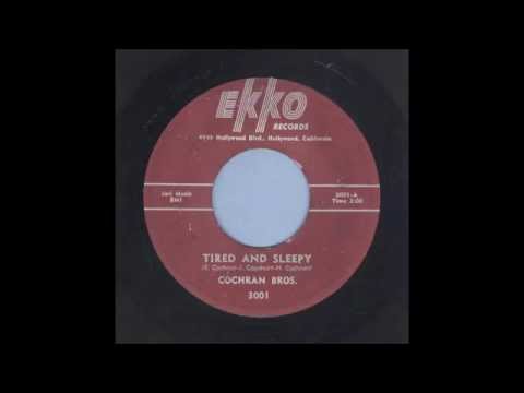 The Cochran Brothers - Tired And Sleepy - Rockabilly 45