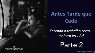 3 - Antes Tarde do Que Cedo, Pt 2 - Joshua White