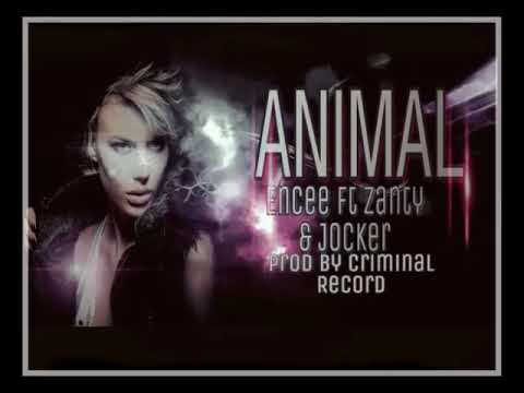 Encee Ft Jocker & Zanty - Animal.Prod By Criminal Records