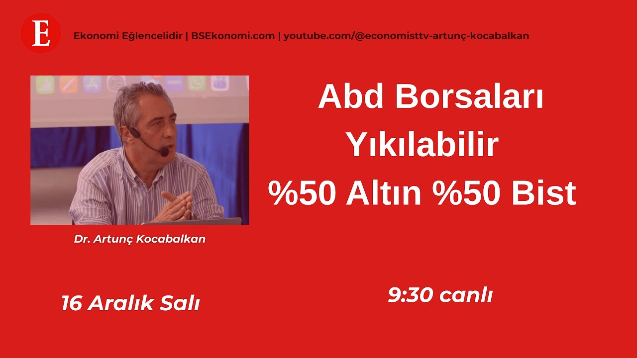 ABD BORSALARI ÇÖKEBİLİR : %50 ALTIN %50 BİST