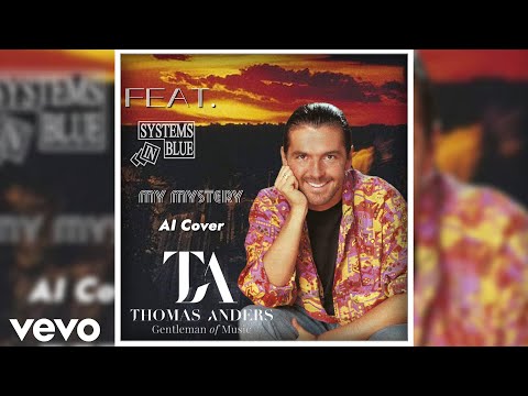 Thomas Anders feat. Systems In Blue - My Mystery (AI Cover)