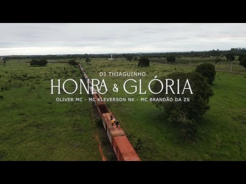 Honra e Glória - Dj Thiaguinho Feat Oliver Mc , Mc Kleverson NK , Mc Brandão da Zs