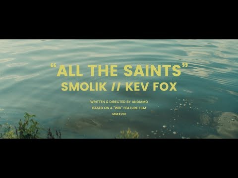 SMOLIK // KEV FOX - All the Saints (Official Video)