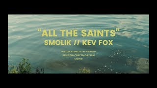Kadr z teledysku All the Saints tekst piosenki Smolik / Kev Fox