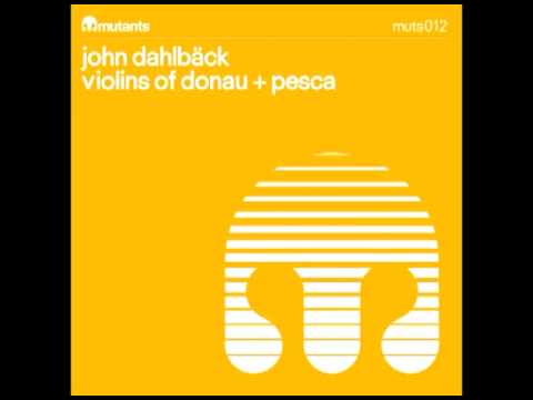 John Dahlback - Violins Of Donau (Original Mix)