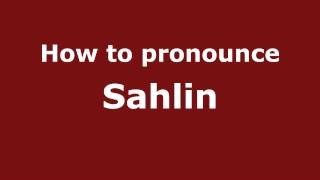 How to pronounce Sahlin
