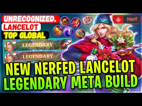 New Nerfed Lancelot, Legendary Meta Build [ Top Global Lancelot ] Unrecognized. - Mobile Legends