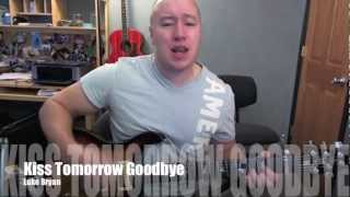 Kiss Tomorrow Goodbye- Guitar Lesson- Luke Bryan  (Todd Downing)