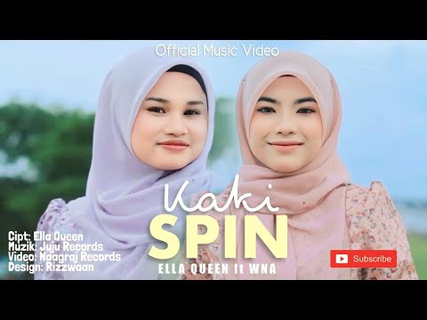 Kaki Spin - Ella Queen & Wna ( Official Music Video )