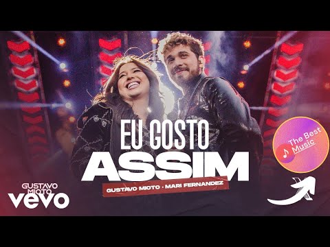 Gustavo Mioto, Mari Fernandez - Eu Gosto Assim