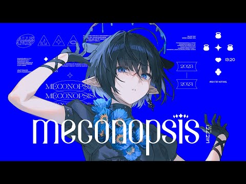 『MECONOPSIS』 - Ninomae Ina'nis