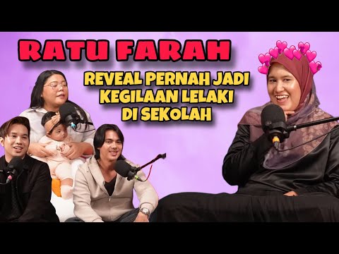 RATU FARAH JADI REBUTAN LELAKI KERANA PALING CANTIK DI SEKOLAH [PODCAST YTJT]