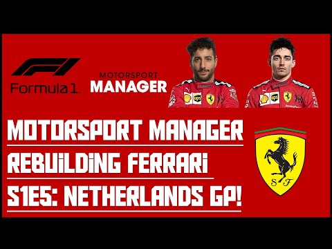 Motorsport Manager - F1 2020 Mod - Rebuilding Ferrari - S1E5 - Netherlands GP!