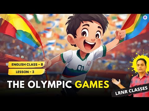 The Olympic Games Class 8 English Chapter 3 