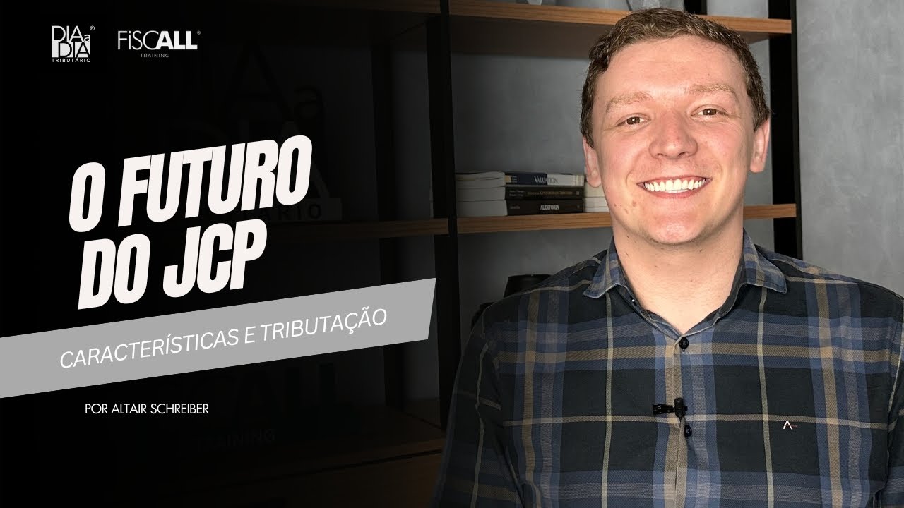 O Futuro do JCP – Características e Tributação