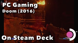 Steam Deck: Doom (2016) (PC Gaming; Direct Feed; 1080p60)