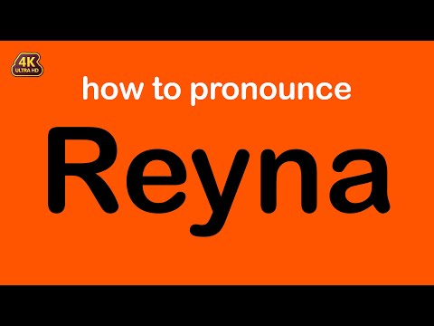 how to pronounce Reyna correctly