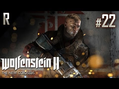 ► Wolfenstein II: The New Colossus - Walkthrough - Part 22