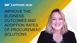 Improve the Business Outcomes and Adoption Rates of Procurement Solutions [PCM103]