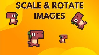 How To Easily Scale And Rotate Images In Pygame
