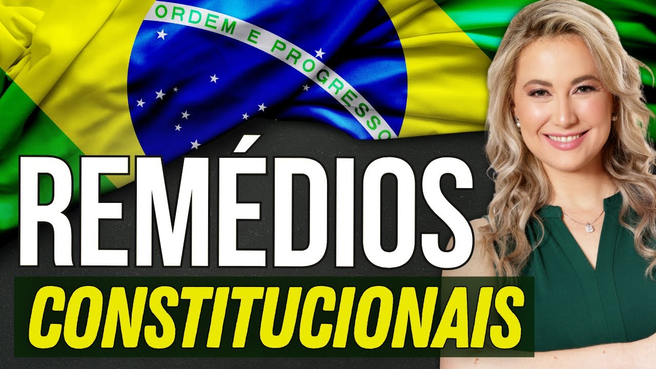 REMÉDIOS CONSTITUCIONAIS - Resumo para Concurso e OAB | Habeas Corpus, Mandado de Segurança, etc...